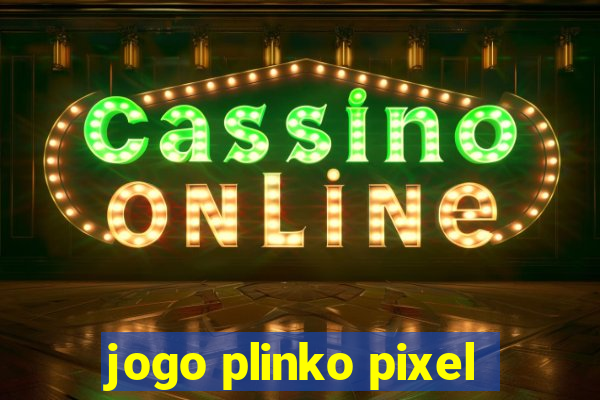 jogo plinko pixel